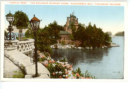 Castle Rest, The Pullman Summer Home, Alexandria Bay, Thousand Islands